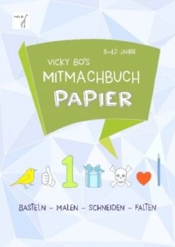 Vicky Bo's Mitmachbuch Papier In Bunt